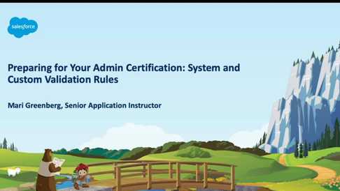 Preparing for Your Admin Certification: System and Custom Validation Rules